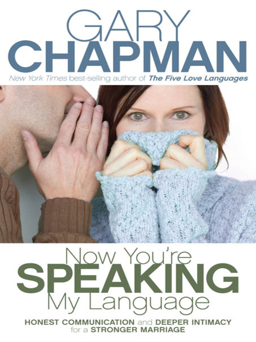 Title details for Now You're Speaking My Language by Gary Chapman - Available